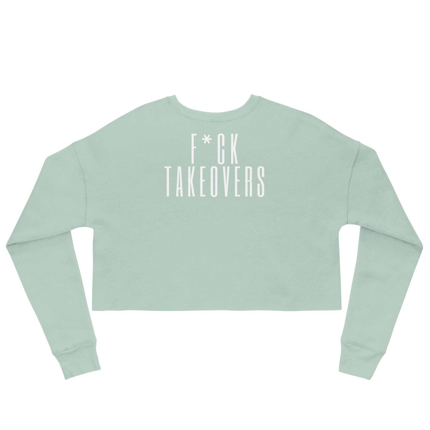 F Takeovers Crop Sweatshirt
