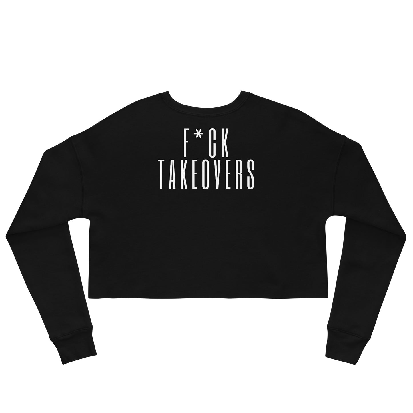 F Takeovers Crop Sweatshirt
