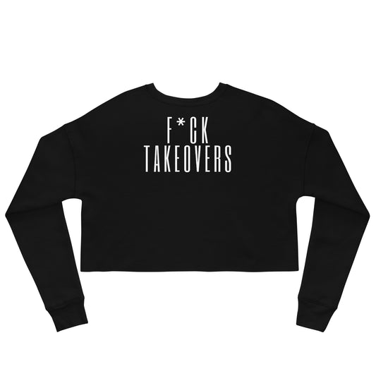 F Takeovers Crop Sweatshirt