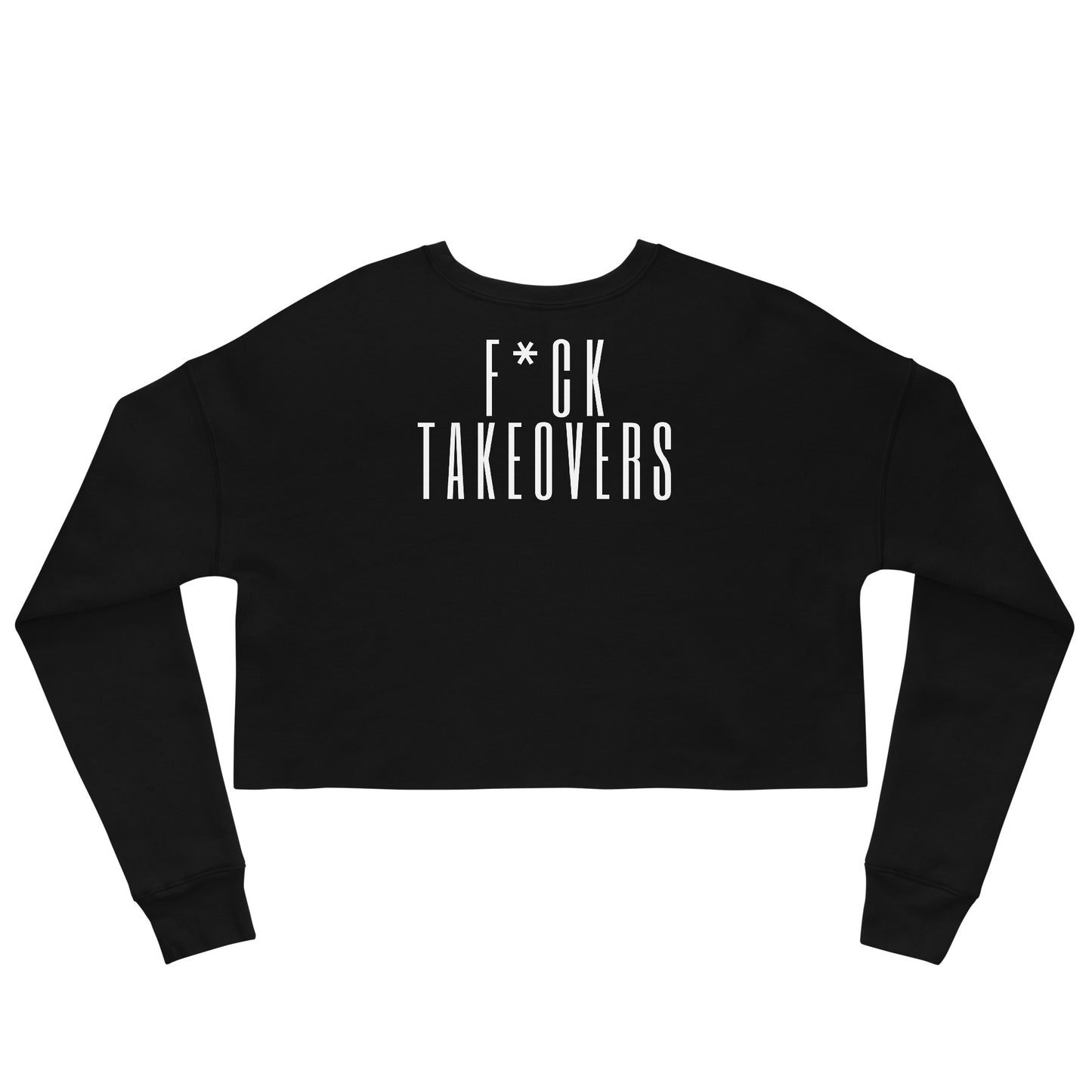 F Takeovers Crop Sweatshirt