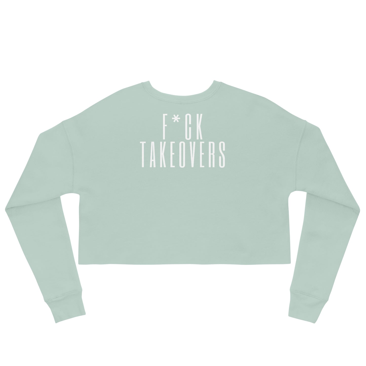 F Takeovers Crop Sweatshirt